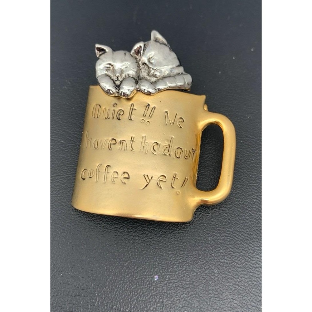 Vintage Danecraft "Quiet! We Haven't Had Our Coffee Yet!" Kitten / Cat Brooch